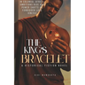 The King's Bracelet: A Historical Fiction Novel