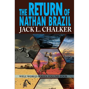 The Return of Nathan Brazil (Well World Saga: Volume 4)