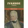 Ivanhoe: A Romance