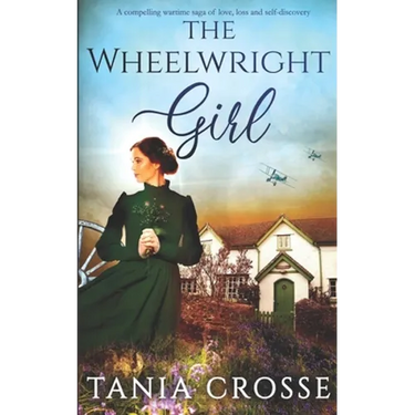 THE WHEELWRIGHT GIRL a compelling wartime saga of love, loss and self-discovery