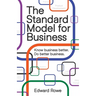 The Standard Model for Business: Know business better. Do better business.