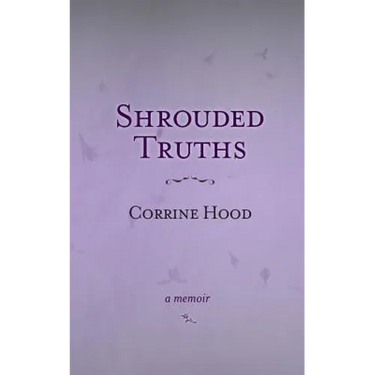 Shrouded Truths: A Memoir