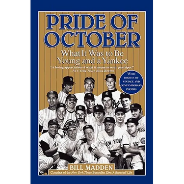 Pride of October: What It Was to Be Young and a Yankee