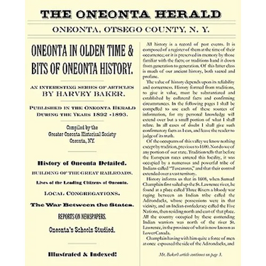 Oneonta in Olden Time & Bits of Oneonta History: An Interesting Series of Articles by Harvey Baker, Published in the Oneonta Herald During the Years 1