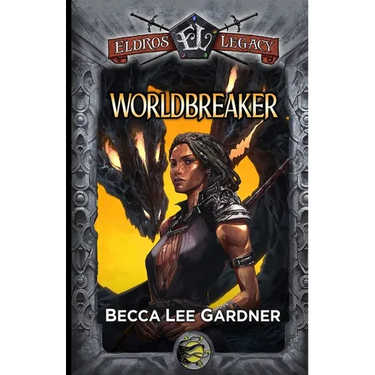 Worldbreaker: An Eldros Legacy Novel