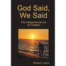 God Said, We Said: The Interpersonal Act of Creation