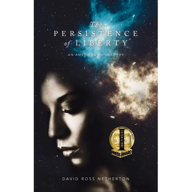 The Persistence of Liberty: An American Philosophy