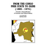 From the Congo Free State to Zaire (1885-1974). Towards a Demystification of Economic and Political History