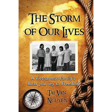 The Storm of Our Lives: A Vietnamese Family's Boat Journey to Freedom