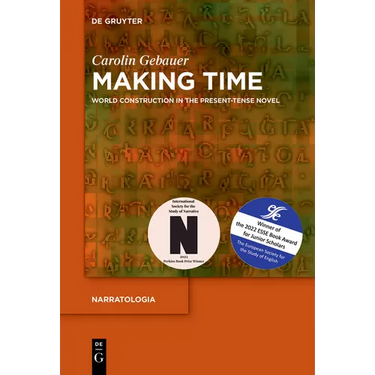 Making Time: World Construction in the Present-Tense Novel