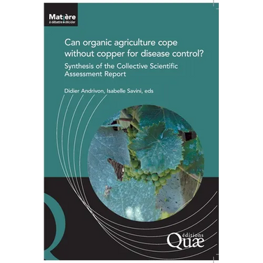 Can organic agriculture cope without copper for disease control?: Synthesis of the Collective Scientific Assessment Report