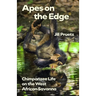 Apes on the Edge: Chimpanzee Life on the West African Savanna