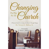Changing the Way We Do Church: A Practical Guide for Leading Your Church Through Change