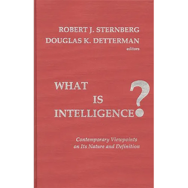 What Is Intelligence?: Contemporary Viewpoints on Its Nature and Definition