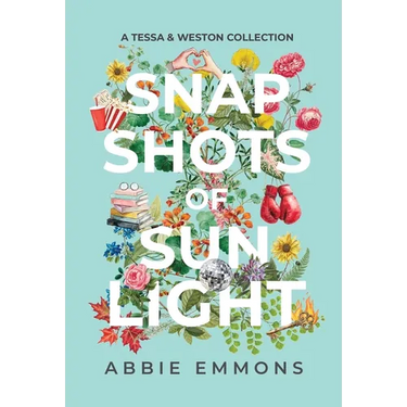 Snapshots of Sunlight: A Tessa and Weston Collection