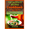 The Ultimate Recipes Cookbook to Calm Your Mind With Food: 65 Delicious Recipes for a Healthy, Longer Life and Anxiety Management