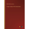 Foreign Treaties of the United States