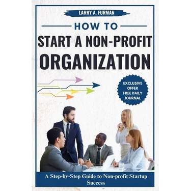 How to Start a Non-profit Organization: A Step-by-Step Guide to Nonprofit Startup Success