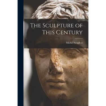The Sculpture of This Century