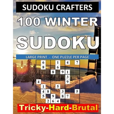 100 Winter Sudoku: Tricky - Hard - Brutal: LARGE PRINT - ONE PUZZLE PER PAGE