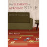 The Elements of Academic Style: Writing for the Humanities