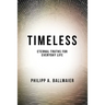 Timeless: Eternal Truths for Everyday Life