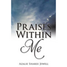 Praises Within Me