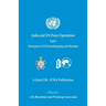 India and UN Peace Operations - Part 1 (Principles of UN Peacekeeping and Mandate)