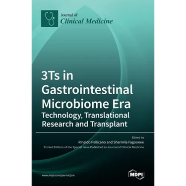 3Ts in Gastrointestinal Microbiome Era: Technology, Translational Research and Transplant: Technology, Translational Research and Transplant