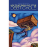 How to Get Enrich Out of the Debt Cycle