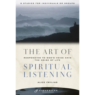 The Art of Spiritual Listening: Responding to God's Voice Amid the Noise of Life