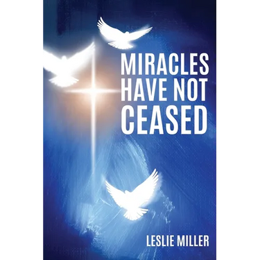 Miracles Have Not Ceased