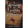 A Message to Garcia: Annotated Edition