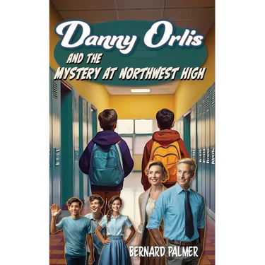 Danny Orlis and the Mystery at Northwest High