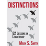 Distinctions: 52 Lessons in Leadership