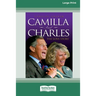 Camilla and Charles - The Love Story (16pt Large Print Edition)