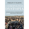 Cosmopolitan Dystopia: International Intervention and the Failure of the West