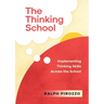 The Thinking School: Implementing Thinking Skills Across the School