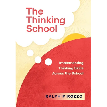 The Thinking School: Implementing Thinking Skills Across the School