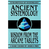 Ancient Systemology: Wisdom of the Arcane Tablets