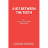 A Bit Between the Teeth