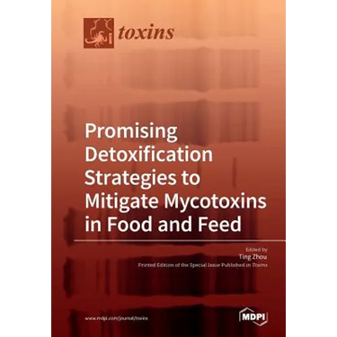 Promising Detoxification Strategies to Mitigate Mycotoxins in Food and Feed