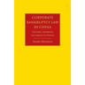 Corporate Bankruptcy Law in China: Principles, Limitations and Options for Reform