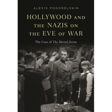 Hollywood and the Nazis on the Eve of War: The Case of the Mortal Storm