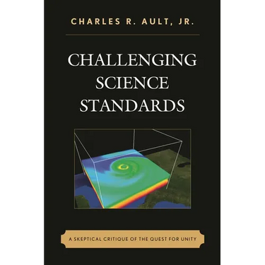 Challenging Science Standards: A Skeptical Critique of the Quest for Unity
