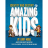 Identity and Destiny for Amazing Kids