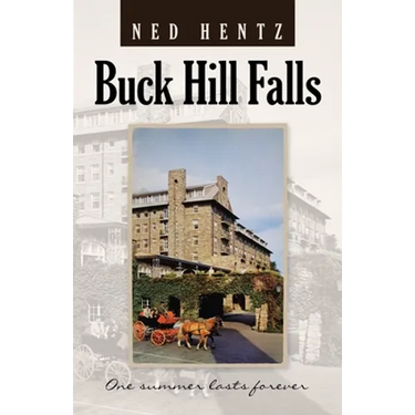 Buck Hill Falls: One Summer Lasts Forever