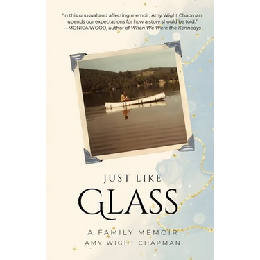 Just Like Glass: A Family Memoir