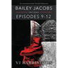 Bailey Jacobs: First Series, Episodes 9 to 12