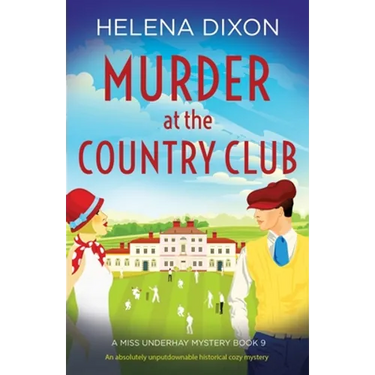 Murder at the Country Club: An absolutely unputdownable historical cozy mystery